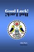 Good Luck/Bad Luck by Alton Pryor