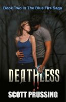 Cover for 'Deathless (Blue Fire Saga #2)'