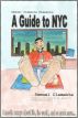 Samuel Clemente Presents: A Guide to NYC (Comedic Essays) by Samuel Clemente