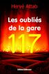 Les oubliÃ©s de la gare 117 by HervÃ© Attab