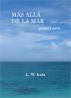 MÃ¡s allÃ¡ de la mar - primera parte by L. W. Irata