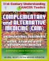 21st Century Understanding Cancer Toolkit: Complementary and Alternative Medicine (CAM), Unconventional Treatments, Herbs, Vitamins, Diets, Naturopathic Medicine, Ayurvedic, Homeopathy by Progressive Management