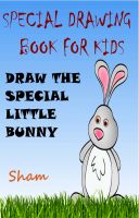 Cover for 'Special Drawing Book For Kids : Draw The Special Little Bunny'