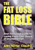 The Fat Loss Bible by Anthony Colpo