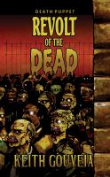 Cover for 'Revolt of the Dead: A Zombie Novel (Death Puppet Trilogy, Book One)'