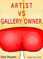 Cover for 'Hard Gay XXX: Artist VS Gallery Owner (Erotic One-Shot)'