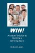 Win! A Leader's Guide to Building a Winning Team by David Akers