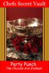 Party Punch      The Choices are Endless by Chefs Secret Vault 