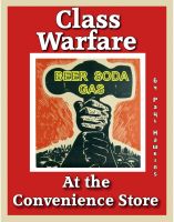 Cover for 'Class Warfare at the Convenience Store'