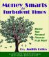 Money Smarts for Turbulent Times by Judith Briles