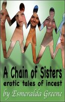 Cover for 'A Chain of Sisters; Erotic Tales of Incest'