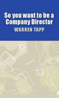 Cover for 'So You Want To Be A Company Director'