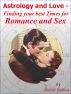Astrology and Love - Finding your best Times for Romance and Sex by David Bolton