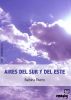Aires Del Sur Y Del Este by Balbina Rivero