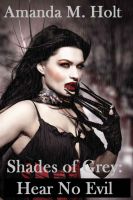 Cover for 'Shades of Grey II: Hear No Evil (Book Two in the Shades of Grey Series)'