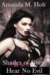 Shades of Grey II: Hear No Evil (Book Two in the Shades of Grey Series) by Amanda M. Holt