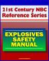 21st Century NBC Reference Series: Explosives Safety Manual - Operational Safety, Remote Operations, Storms and Static Electricity, Explosive Dust, High Explosives by Progressive Management