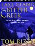 Last Stand at Bitter Creek by Tom Rizzo