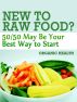 New to Raw Food?  50/50 May Be Your Best Way to Start by Organic Health