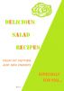 Delicious Salad Recipes Especially  For You by Milena Kaleva