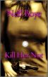 Kill Her Not by Nell Boye