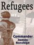 Refugees by Commander James Bondage