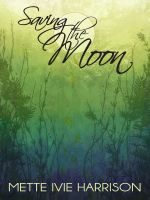 Cover for 'Saving the Moon'