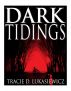 Dark Tidings (Dark Trilogy Book One) by Tracie Lukasiewicz