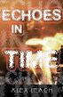 Echoes In Time by Alex Leach