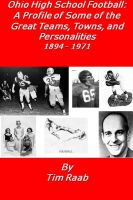 Cover for 'Ohio High School Football: A Profile of Some of the Great Teams, Towns, and Personalities 1894 - 1971'
