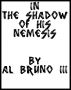 In The Shadow Of His Nemesis by Al Bruno