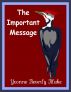 The Important Message by Yvonne Blake