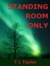 Standing Room Only by T.L. Taylor