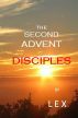 The Second Advent: Disciples by Lex 