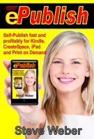 Cover for 'ePublish: Self-Publish Fast and Profitably for Kindle, iPad, CreateSpace and Print on Demand'