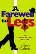 A Farewell to Legs by Jeffrey Cohen
