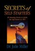 Secrets of Self-Starters by Julie Miller