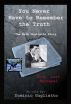 You Never Have to Remember the Truth: The Nick Gugliatto Story by Kelly Moran