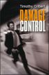 Damage Control by Timothy Gilbert
