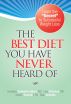 The Best Diet You Have Never Heard Of by Larry Vickman, MD