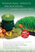 Cover for 'Wheatgrass, Sprouts, Microgreens & The Living Food Diet'