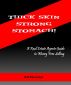 Thick Skin Strong Stomach! by Robert Percesepe