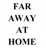 Cover for 'FAR AWAY AT HOME'