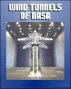 Wind Tunnels of NASA - History of Their Contribution to Flight Science from the Wright Brothers to the Shuttle, Current NASA Facilities for Aircraft and Spacecraft Tests by Progressive Management