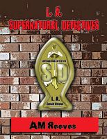 Cover for 'L. A. Supernatural Detectives'