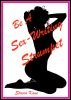 Be A Sex-Writing Strumpet by Stacia Kane
