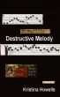 Destructive Melody by Kristina Howells