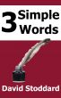 3 Simple Words by David Stoddard