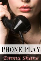 Cover for 'Phone Play: An Erotic Short'