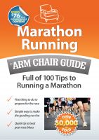 Cover for 'Marathon Running: An Arm Chair Guide Full of 100 Tips to Running a Marathon'